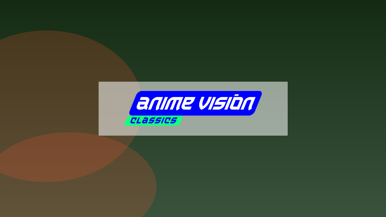Anime Vision Classics